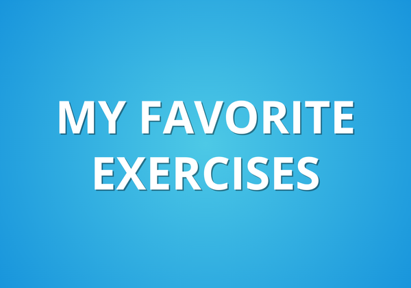 My Favorite Exercises